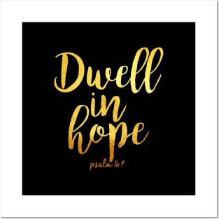 Dwell in hope Posters and Art